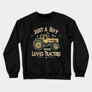 Just A Boy Who Loves Tractors. Kids Farm Lifestyle Crewneck Sweatshirt
